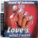 Sound Of Seduction - Love's What I Want